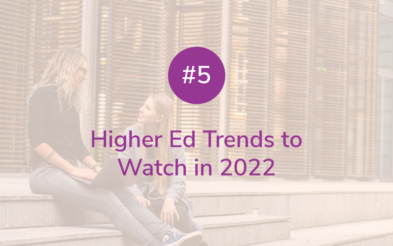 Top Five Higher Ed Trends